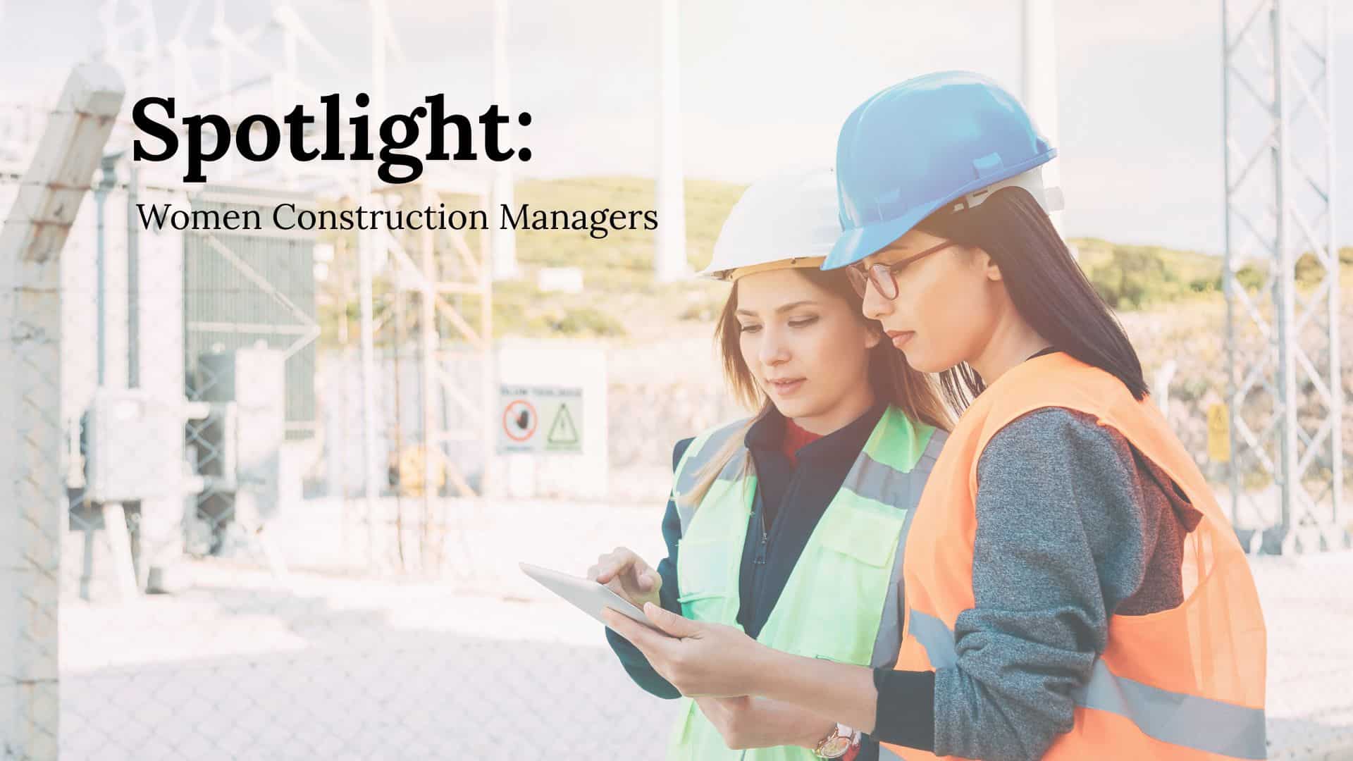 Women in hard hats on a construction site.